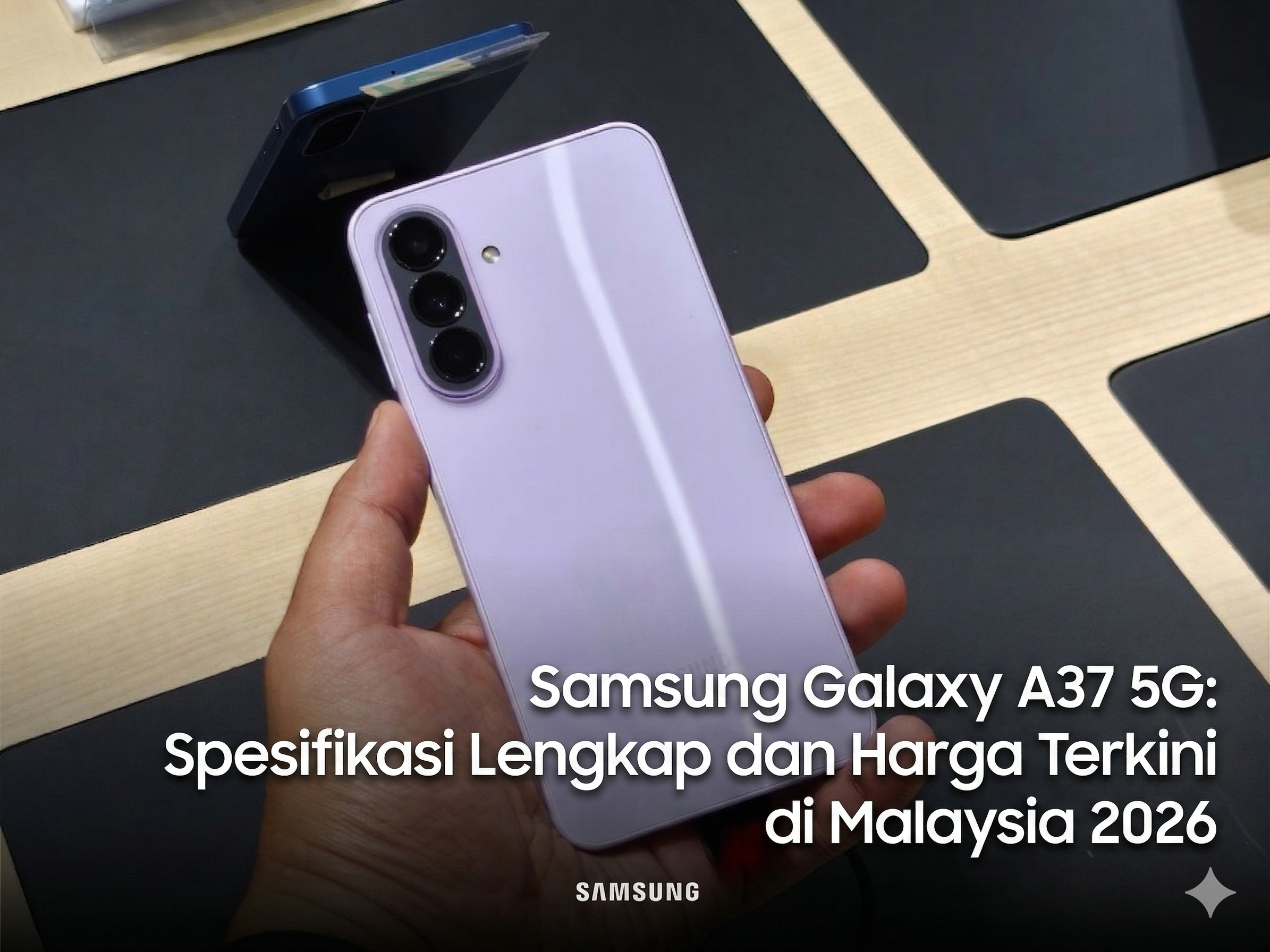 Samsung Galaxy A37 5G: Spesifikasi Lengkap dan Harga Terkini di Malaysia 2026