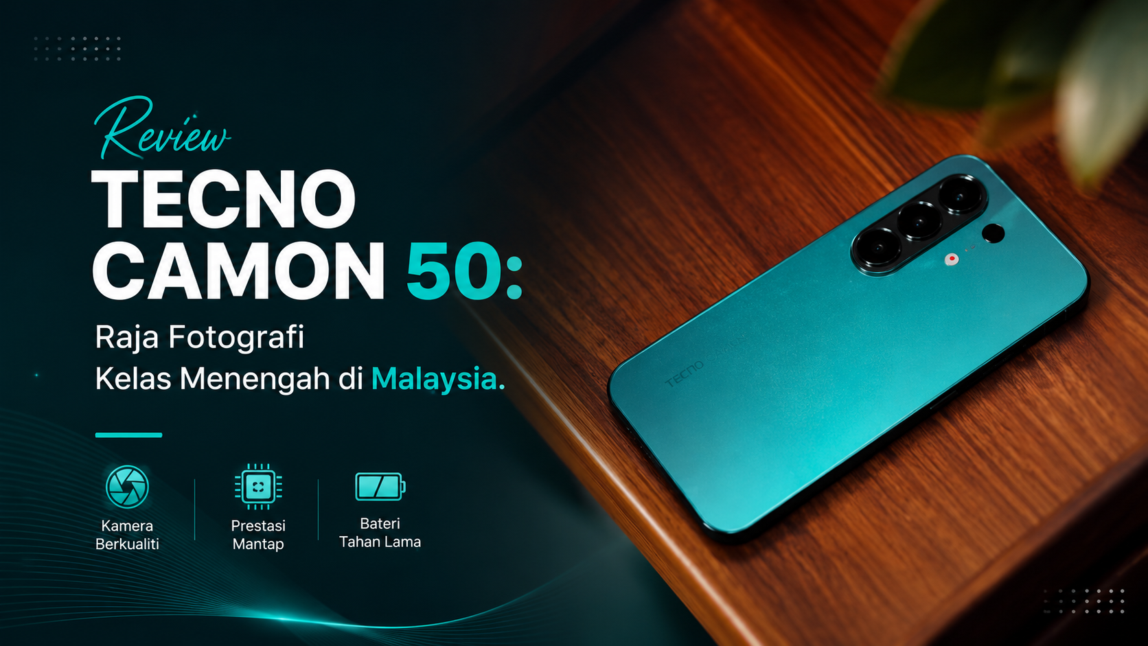 Review Tecno Camon 50: Raja Fotografi Kelas Menengah di Malaysia
