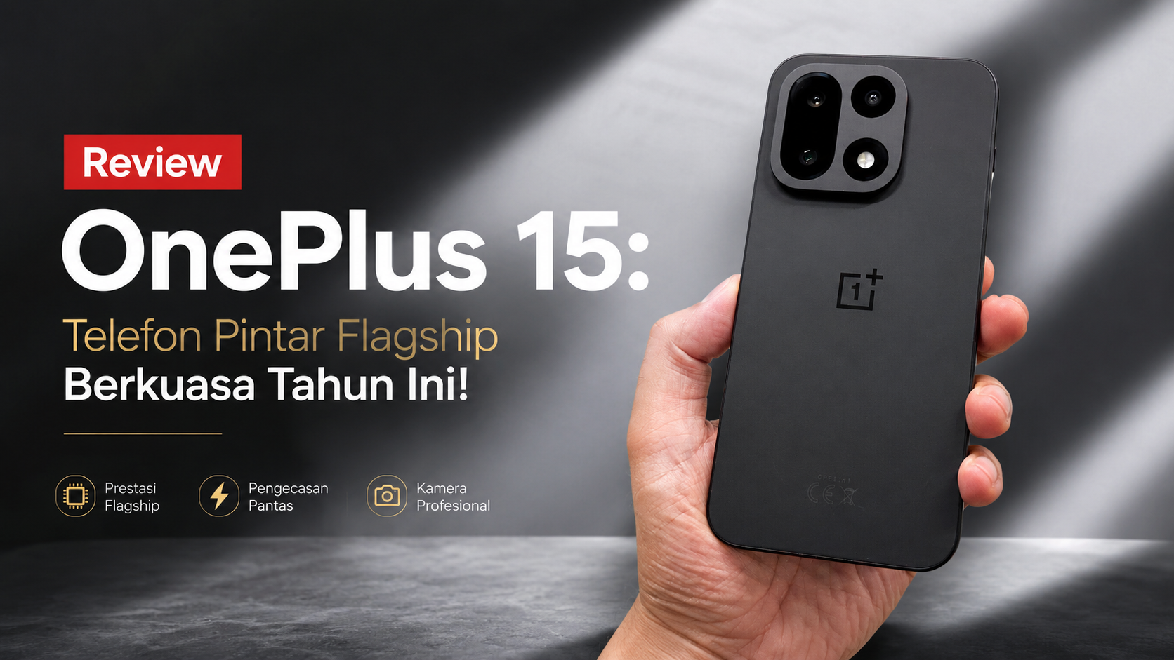 Review OnePlus 15: Telefon Pintar Flagship Berkuasa Tahun Ini!