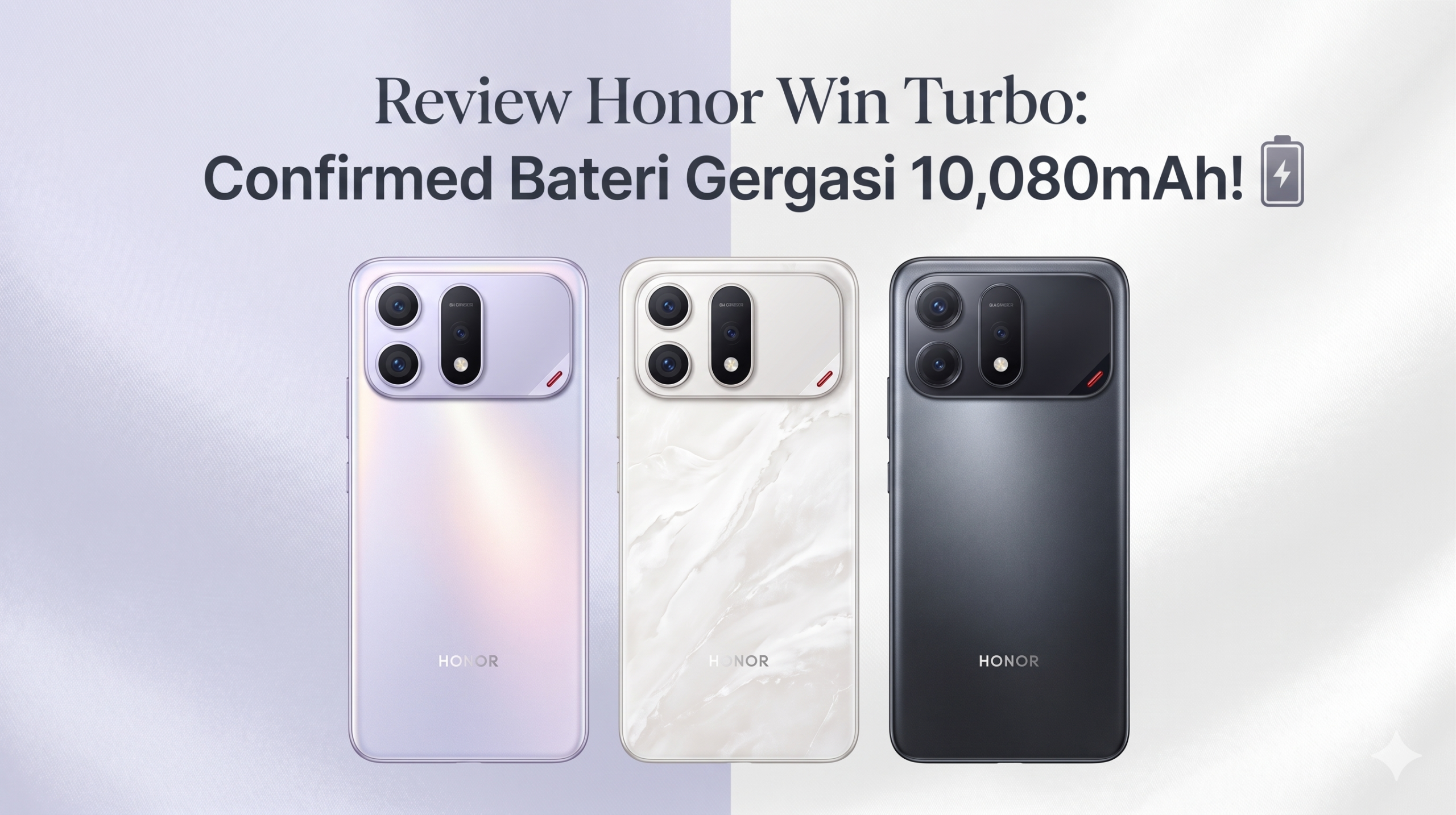 Review Honor Win Turbo: Confirmed Bateri Gergasi 10,080mAh!