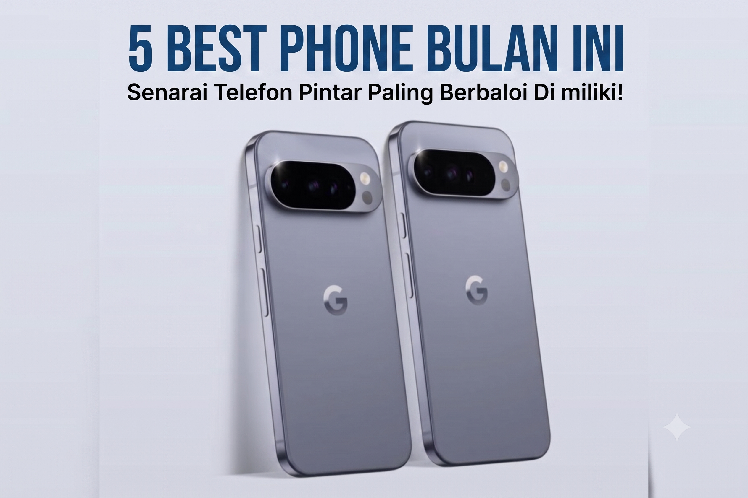 5 Best Phone Bulan Ini: Senarai Telefon Pintar Paling Berbaloi Di miliki!